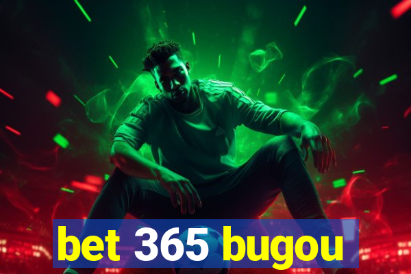 bet 365 bugou